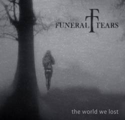 Funeral Tears : The World We Lost